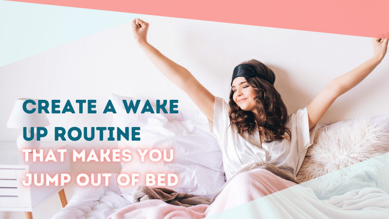 create a wake up routine