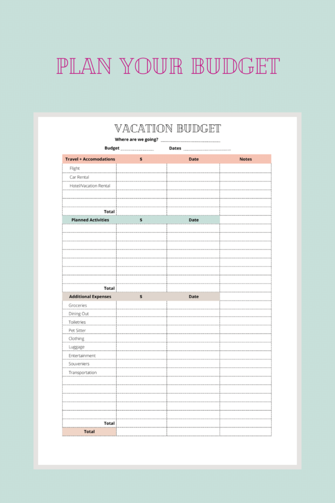 plan an organized and stress free vacation
vacation budget
travel and accommodations
planned activities
additional expenses
